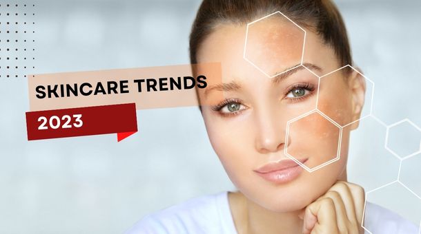 Get ready to glow! 12 Skincare Trends You'll be Obsessed with in 2023 