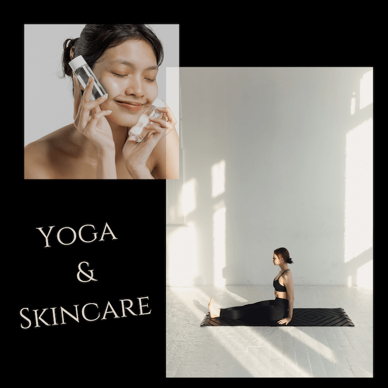 Yoga and Skincare